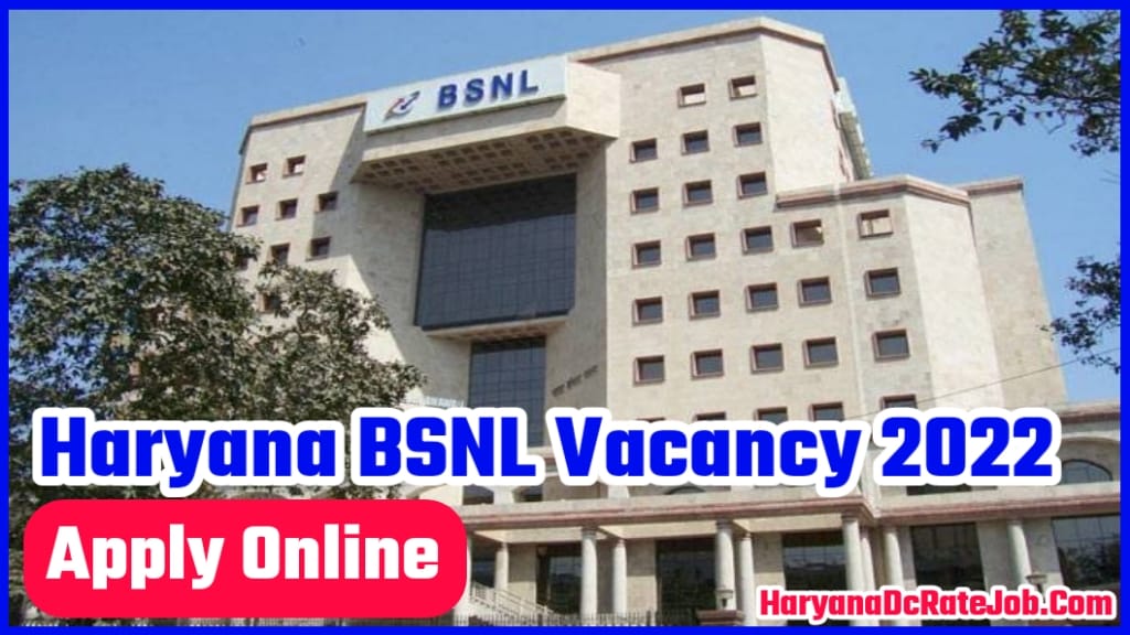 Haryana BSNL Vacancy 2022