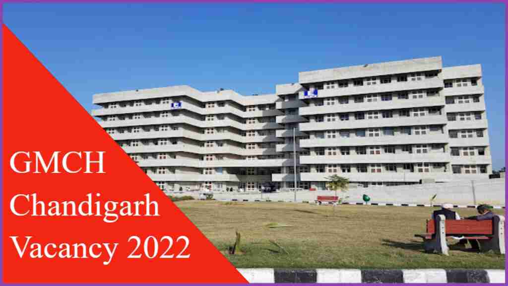 GMCH Chandigarh Recruitment 2022